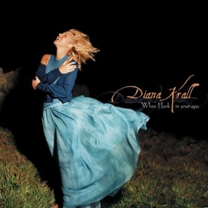 DIANA KRALL/WHEN I LOOK IN YOUR EYES -2LP