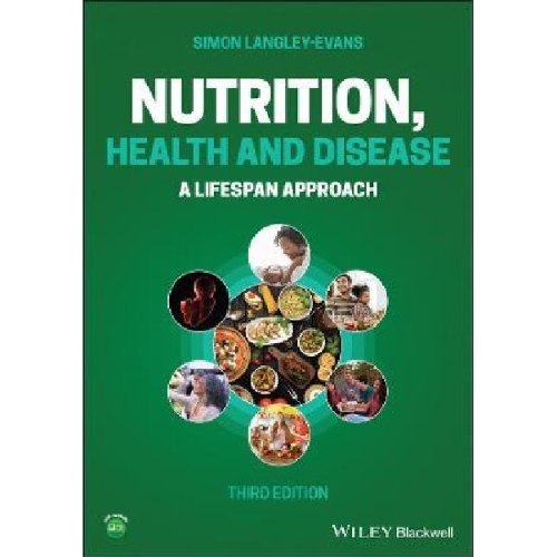 Nutrition, Health and Disease : A Lifespan Approach