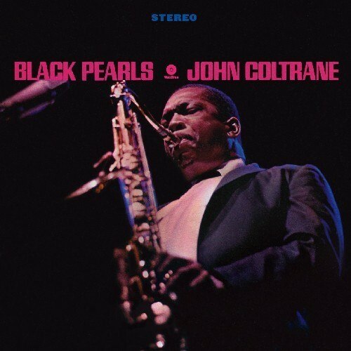 JOHN COLTRANE /  BLACK PEARLS -HQ-
