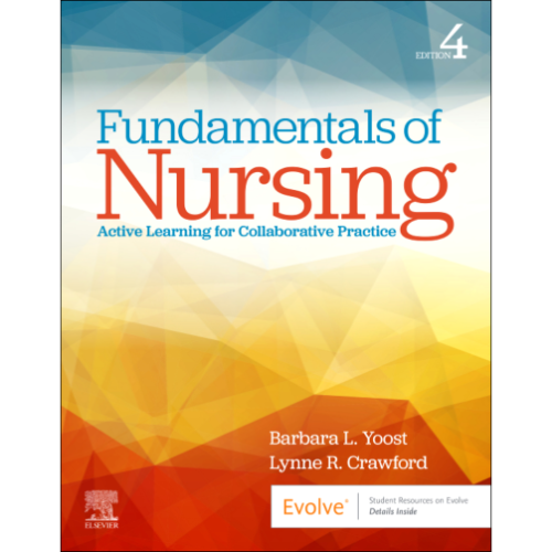 Fundamentals of Nursing: Active Learning for Collaborative Practice