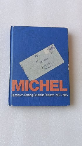 Michel Handbuch-Katalog Deutsche Feldpost 1937-1945 Publisher: Schwaneberger, Munich, 2002- קטלוג