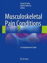 Musculoskeletal Pain Conditions : A Comprehensive Guide