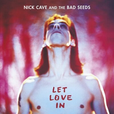 NICK CAVE & THE BAD SEEDS / LET LOVE IN