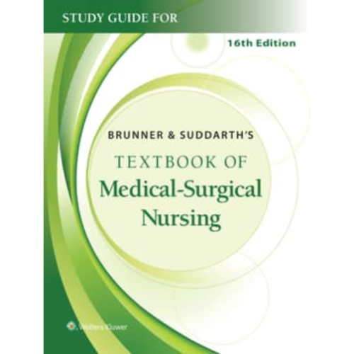 Study Guide for Brunner & Suddarth's Textbook of Medical-Surgical Nursing