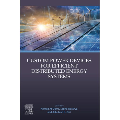 Custom Power Devices for Efficient Distributed Energy Systems