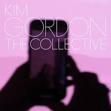 KIM GORDON/ THE COLLECTIVE (COKE BOTTLE GREEN VINYL)