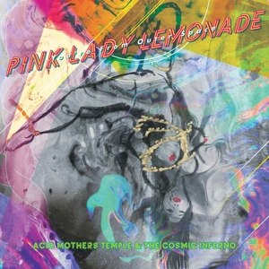 ACID MOTHERS TEMPLE & THE / PINK LADY.. -TRANSPAR-