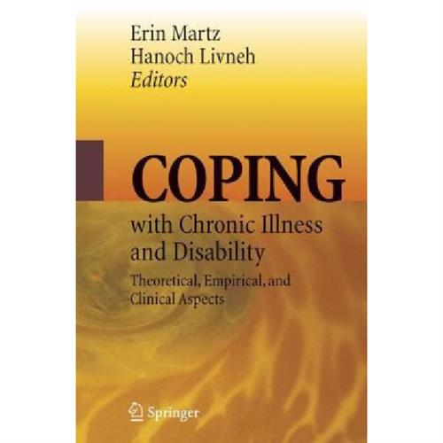 Coping with Chronic Illness and Disability: Theoretical, Empirical, and Clinical Aspects